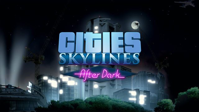 CITIES-SKYLINES-AFTER-DARK